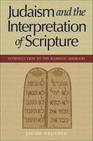 Judaism And The Interpretation Of Scripture: Introduction To The Rabbinic Midrash