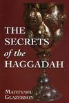 The Secrets Of The Haggadah