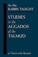 As The Rabbis Taught: Studies In The Aggados Of The Talmud