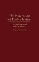 The Veneration Of Divine Justice: The Dead Sea Scrolls And Christianity