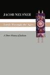 Torah Through The Ages: A Short History Of Judaism