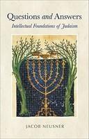 Questions And Answers: Intellectual Foundations Of Judaism