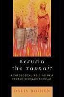 Beruria The Tannait: A Theological Reading Of A Female Mishnaic Scholar