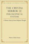 The Crystal Mirror Of Philosophical Systems: A Tibetan Study Of Asian Religious Thought