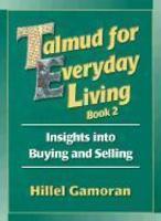 Talmud For Everyday Living: Insights Into Buying And Selling