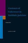 Contours Of Coherence In Rabbinic Judaism