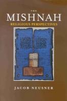 The Mishnah Volume Religious Perspectives