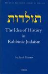 The Idea Of History In Rabbinic Judaism