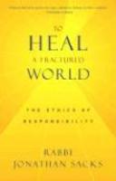 To Heal A Fractured World: The Ethics Of Responsibility