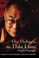 His Holiness The Dalai Lama: The Oral Biography