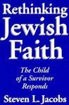 Rethinking Jewish Faith: The Child Of A Survivor Responds