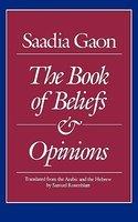 Saadia Gaon: The Book Of Beliefs And Opinions