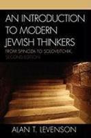 An Introduction To Modern Jewish Thinkers: From Spinoza To Soloveitchik