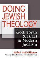 Doing Jewish Theology: God, Torah & Israel In Modern Judaism