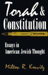 Torah And Constitution: Essays In American Jewish Thought