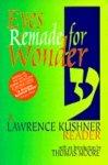 Eyes Remade For Wonder: A Lawrence Kushner Reader