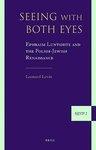 Seeing With Both Eyes: Ephraim Luntshitz And The Polish-Jewish Renaissance