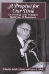 A Prophet Of Our Time: An Anthology Of The Writings Of Rabbi Marc H. Tannenbaum