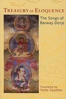 Treasury Of Eloquence: The Songs Of Barway Dorje