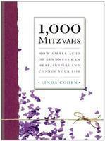 1,000 Mitzvahs: How Small Acts Of Kindness Can Heal, Inspire, And Change Your Life