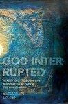 God Interrupted: Heresy And The European Imagination Between The World Wars