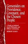 Gersonides On Providence: A Study In Medieval Jewish Philosophy And Biblical Commentary