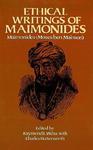 Ethical Writings Of Maimonides Ethical Writings Of Maimonides