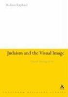 Judaism And The Visual Image: A Theology Of Jewish Art