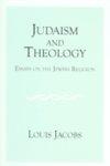 Judaism And Theology: Essays On The Jewish Religion