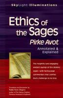 Ethics Of The Sages: Pirke Avot--Annotated And Explained