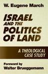 Israel And The Politics Of Land: A Theological Case Study