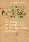 Religious Objects As Psychological Structures Religious Objects As Psychological Structures Religious Objects As Psychological Structures