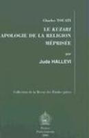 Le Kuzari: Apologie De La Religion Meprisee