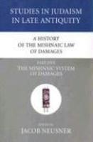 A History Of The Mishnaic Law Of Damages, Part Five: The Mishnaic System Of Damages