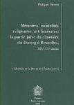 Memoires, Mentalites Religieuses, Art Funeraire: La Partie Juive Du Cimitiere De Dieweg A Bruxelles, Xixe-Xxe Siecles