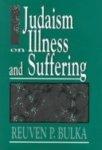 Judaism On Illness & Suffering