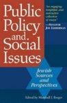 Public Policy And Social Issues: Jewish Sources And Perspectives