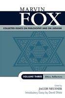 Collected Essays On Philosophy And On Judaism, Volume Three: Ethics, Reflections