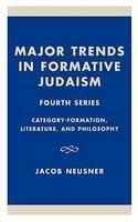 Major Trends In Formative Judaism, Fourth Series