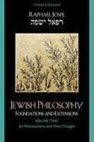 Jewish Philosophy: Foundations And Extensions, Volume 2: On Philosophers And Their Thought