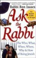 Ask The Rabbi: The Who, What, When, Where, Why, And How Of Being Jewish