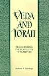 Veda And Torah: Transcending The Textuality Of Scripture