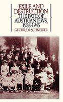 Exile And Destruction: The Fate Of Austrian Jews, 1938-1945