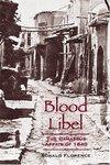 Blood Libel: The Damascus Affair Of 1840