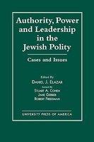 Authority, Power, And Leadership In The Jewish Community: Cases And Issues