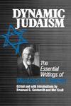 Dynamic Judaism: The Essential Writings Of Mordecai M. Kaplan