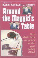 Around The Maggid's Table: More Classic Stories And Parables From The Great Teachers Of Israel