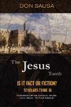 The Jesus Tomb: Is It Fact Or Fiction? Scholars Chime In