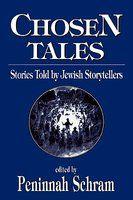 Chosen Tales: Stories Told By Jewish Storytellers