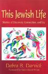 This Jewish Life: Stories Of Discovery, Connection, And Joy